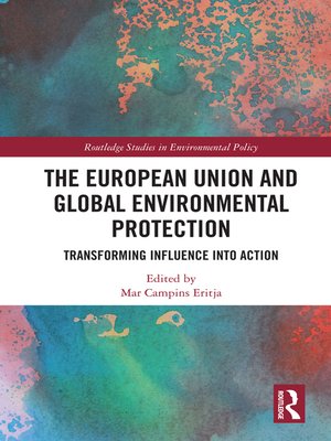 cover image of The European Union and Global Environmental Protection